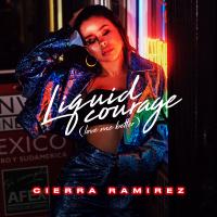Artwork for Liquid Courage (Love Me Better) by Cierra Ramirez