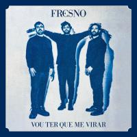 Artwork for Vou Ter Que Me Virar by Fresno