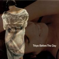 Artwork for Before the Day by Titiyo