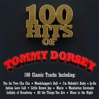 Artwork for 100 Hits of Tommy Dorsey by Tommy Dorsey