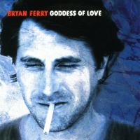 Artwork for Goddess of Love by Bryan Ferry