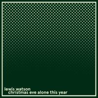 Artwork for christmas eve alone this year by Lewis Watson