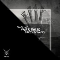 Artwork for Take My Hand by Yves Eaux