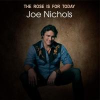 Artwork for The Rose is For Today by Joe Nichols