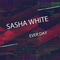 Artwork for Ever Day by Sasha White