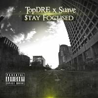 Artwork for Stay Focused by Topdre