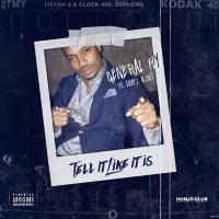 Artwork for Tell it like it is (feat. Lucci Nino) by General Fly