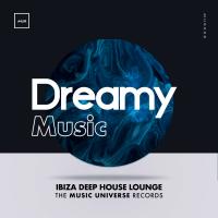 Artwork for Dreamy Music by Ibiza Deep House Lounge