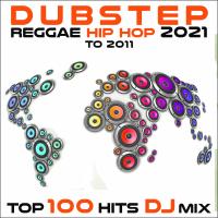 Artwork for Dubstep Reggae Hip Hop 2021 to 2011 Top 100 Hits DJ Mix by DoctorSpook