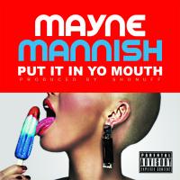 Artwork for Put It In Yo Mouth by Mayne Mannish