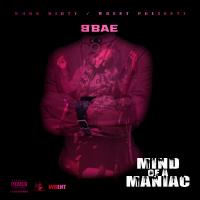 Artwork for Mind Of A Maniac by BBAE