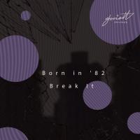 Artwork for Break It by Born in '82