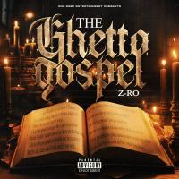 Artwork for The Ghetto Gospel by Z-Ro