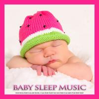 Artwork for Baby Sleep Music: Soothing Baby Lullaby Music, Calm Baby Sleep Aid and Baby Lullabies For Deep Sleep by Baby Lullaby