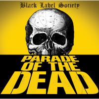 Artwork for Parade Of The Dead by Black Label Society