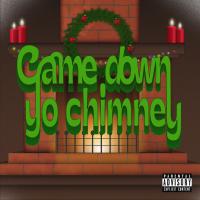 Artwork for Came Down Yo Chimney by Dice SoHo