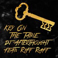 Artwork for Key on the Table (feat. Riff Raff) by DJ Afterthought