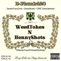 Artwork for WeedTokes N HennyShots by D-Phunk420