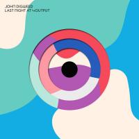 Artwork for John Digweed: Last Night at Output by Various Artists