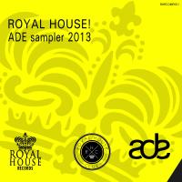 Artwork for Royal House! ADE sampler 2013 by Various Artists