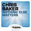 Artwork for Nothing Else Matters (Chris Baker Remix)