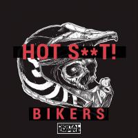 Artwork for Bikers by Hot Shit!