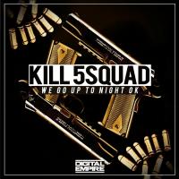 Artwork for We Go Up To Night by KILL 5SQUAD