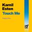 Artwork for Touch Me (Original Mix)