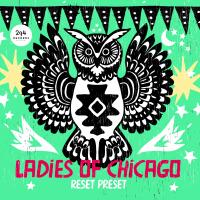 Artwork for Ladies Of Chicago by Reset Preset