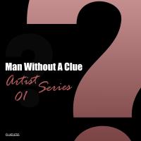 Artwork for Artist Series 01 by Man Without A Clue