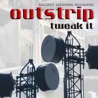 Artwork for Tweak It by Outstrip