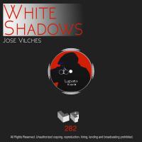 Artwork for White Shadows by Jose Vilches