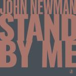 Artwork for "Stand By Me" by John Newman