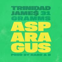 Artwork for Asparagus (feat. 31Gramms) by Trinidad James