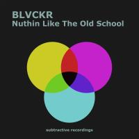 Artwork for Nuthin Like The Old School by Blvckr