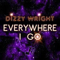 Artwork for Everywhere I Go by Dizzy Wright