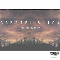 Artwork for Foolish Game EP by Gabriel Slick