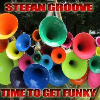 Artwork for Time To Get Funky by Stefan Groove