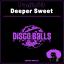 Artwork for Deeper Sweet (Original Mix)