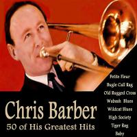 Artwork for 50 of His Greatest Hits by Chris Barber