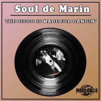 Artwork for The Disco Is Made For Dancin' by Soul De Marin