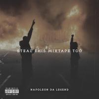 Artwork for Steal This Mixtape Too by Napoleon Da Legend