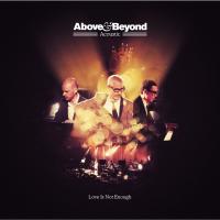 Artwork for Love Is Not Enough by Above & Beyond