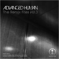 Artwork for Advanced Human (The Remix Files, Vol. 3) by Various Artists