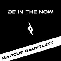 Artwork for Be In The Now by Marcus Gauntlett