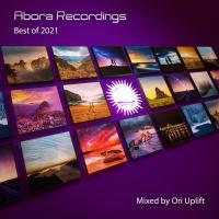 Artwork for Abora Recordings: Best of 2021 (Mixed by Ori Uplift) (incl. Radio Edits) by Ori Uplift