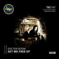 Artwork for Set Me Free EP by Doctor Boom