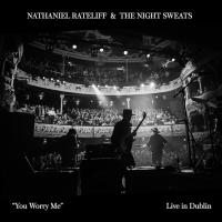 Artwork for You Worry Me (Live In Dublin) by Nathaniel Rateliff & The Night Sweats