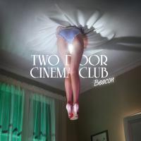Artwork for Beacon by Two Door Cinema Club