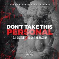 Artwork for Don't Take This Personal by GI Gizzle